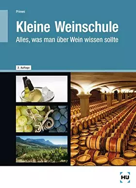 Couverture du produit · Kleine Weinschule: Alles, was man über Wein wissen sollte