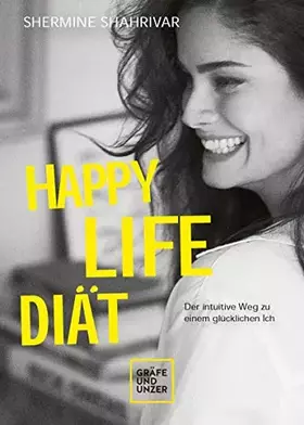 Couverture du produit · Happy Life Diät: Der intuitive Weg zu einem glücklichen Ich (Gräfe und Unzer Einzeltitel)