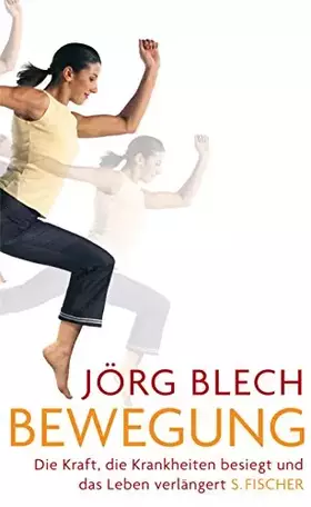 Couverture du produit · Bewegung: Die Kraft, die Krankheiten besiegt und das Leben verlängert