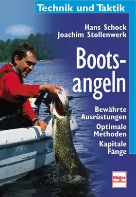 Couverture du produit · Bootsangeln. Bewährte Ausrüstungen. Optimale Methoden. Kapitale Fänge