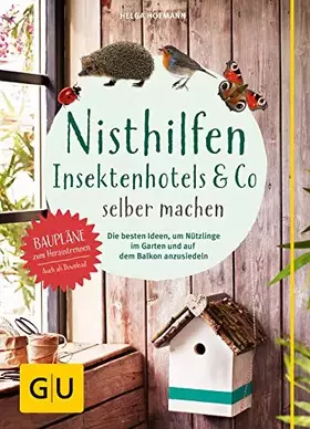 Couverture du produit · Nisthilfen, Insektenhotels & Co. selbermachen: Die besten Ideen, um Nützlinge im Garten anzusiedeln