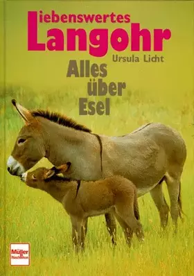 Couverture du produit · Liebenswertes Langohr: Alles über Esel