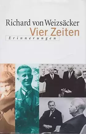 Couverture du produit · Vier Zeiten. Erinnerungen by Richard von Weizsäcker (1997-09-05)