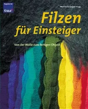 Couverture du produit · Filzen für Einsteiger. Von der Wolle zum fertigen Objekt