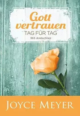 Couverture du produit · Gott vertrauen-Tag für Tag: 365 Andachten