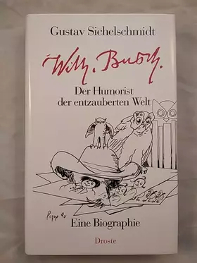 Couverture du produit · Wilhelm Busch : Von der Weisheit des Herzens  der Humorist der entzauberten Welt  eine Biographie