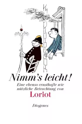 Couverture du produit · Nimm's leicht!: Eine ebenso ernsthafte wie nützliche Betrachtung in Wort und Bild (Bibliothek für Lebenskünstler)