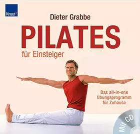 Couverture du produit · Pilates für Einsteiger: Das all-in-one Übungsprogramm für Zuhause Mit CD