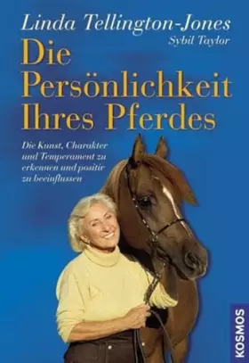Couverture du produit · Die Persönlichkeit Ihres Pferdes: Die Kunst, Charakter und Temperament zu erkennen und positiv zu beeinflussen