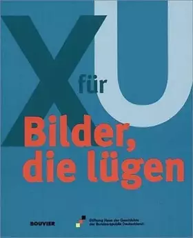 Couverture du produit · X für U: Bilder, die lügen