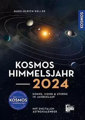 Couverture du produit · Kosmos Himmelsjahr 2024: Sonne, Mond und Sterne im Jahreslauf - mit Astrokalender für unterwegs in der Kosmos-Plus-App