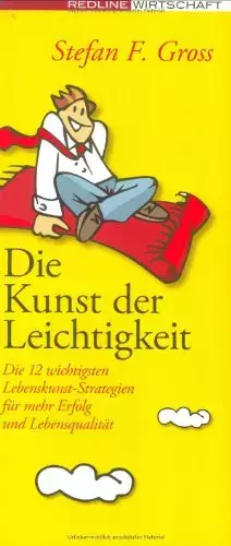 Couverture du produit · Die Kunst der Leichtigkeit: Die 12 wichtigsten Lebenskunst-Strategien für mehr Erfolg und Lebensqualität