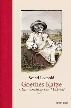 Couverture du produit · Goethes Katze. Oder: Dichtung und Wahrheit. Roman