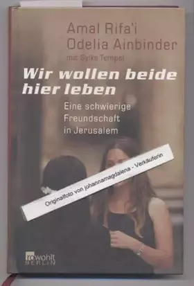 Couverture du produit · Wir wollen beide hier leben: Eine schwierige Freundschaft in Jerusalem