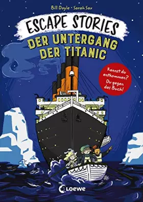 Couverture du produit · Escape Stories - Der Untergang der Titanic: Escape Game-Geschichte für Kinder ab 8 Jahre