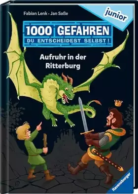 Couverture du produit · 1000 Gefahren junior - Aufruhr in der Ritterburg (Erstlesebuch mit "Entscheide selbst"-Prinzip für Kinder ab 7 Jahren)