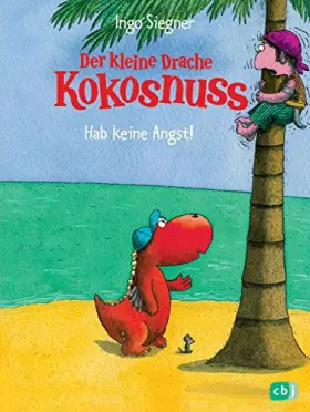 Couverture du produit · Der kleine Drache Kokosnuss - Hab keine Angst! (Die Abenteuer des kleinen Drachen Kokosnuss, Band 2)