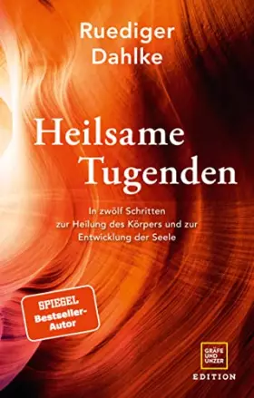 Couverture du produit · Heilsame Tugenden: In zwölf Schritten zur Heilung des Körpers und zur Entwicklung der Seele (Gräfe und Unzer Einzeltitel)