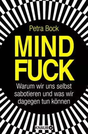 Couverture du produit · Mindfuck: Warum wir uns selbst sabotieren und was wir dagegen tun können
