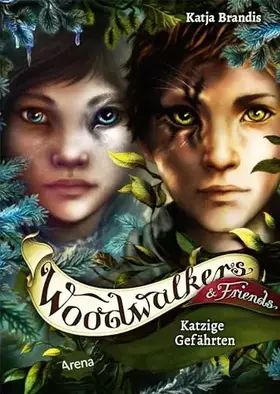 Couverture du produit · Woodwalkers & Friends. Katzige Gefährten