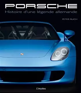 Couverture du produit · Porsche: Histoire d'une légende allemande