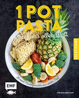 Couverture du produit · One Pot Pasta – Aromen aus aller Welt: 30 neue Nudelgerichte aus einem Topf (Creatissimo)