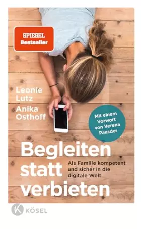 Couverture du produit · Begleiten statt verbieten: Als Familie kompetent und sicher in die digitale Welt - Mit einem Vorwort von Verena Pausder