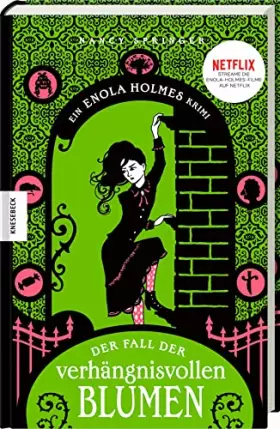 Couverture du produit · Der Fall der verhängnisvollen Blumen: Ein Enola-Holmes-Krimi: Band 3