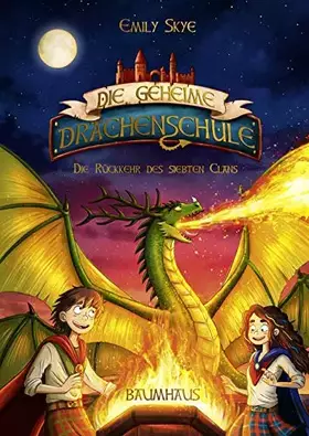 Couverture du produit · Die geheime Drachenschule - Die Rückkehr des siebten Clans: Band 3