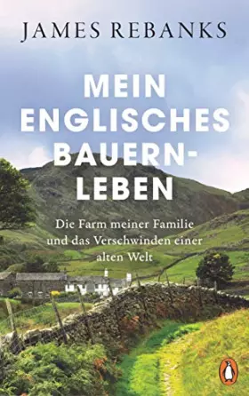 Couverture du produit · Mein englisches Bauernleben: Die Farm meiner Familie und das Verschwinden einer alten Welt