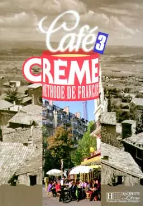 Couverture du produit · Café crème 3. Méthode de français