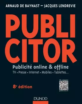 Couverture du produit · Publicitor - 8e éd.- Publicité online et offline (+ site compagnon): Publicité online et offline - TV. Presse. Internet. Mobile