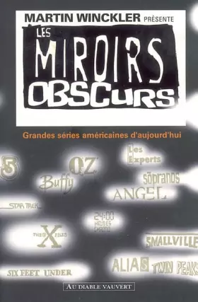 Couverture du produit · Les miroirs obscurs : Grandes séries américaines d'aujourd'hui