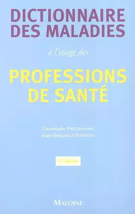 Couverture du produit · Dictionnaire des maladies à l'usage des professions de santé