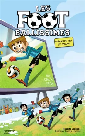 Couverture du produit · Les Footballissimes - Tome 4 - Opération oeil de faucon