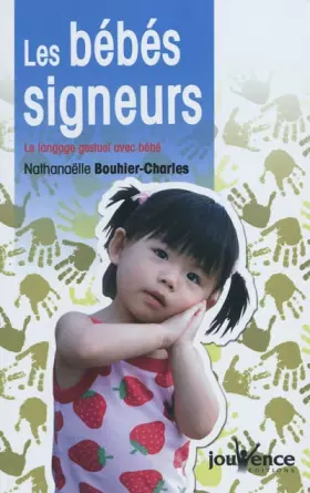 Couverture du produit · Les bébés signeurs : Le langage gestuel avec bébé