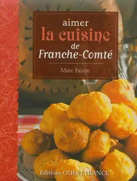 Couverture du produit · Aimer la cuisine de Franche-Comté