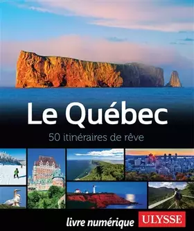Couverture du produit · Le Québec - 50 itinéraires de rêve