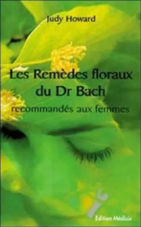 Couverture du produit · Les Remèdes floraux du Dr, Bach recommandés aux femmes