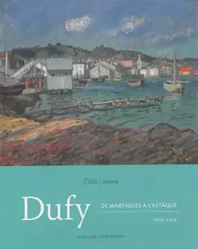 Couverture du produit · album exposition dufy, de martigues a l'estaque, 1903-1925: 0
