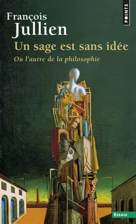 Couverture du produit · Un sage est sans idée: Ou l'autre de la philosophie