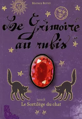 Couverture du produit · Le Grimoire au rubis, Tome 2 : Le Sortilège du chat