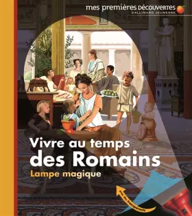 Couverture du produit · Vivre au temps des Romains - Mes premières découvertes - De 3 à 6 ans