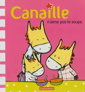 Couverture du produit · Canaille n'aime pas la soupe