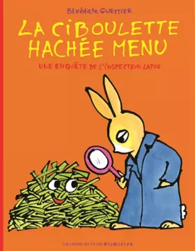 Couverture du produit · La ciboulette hachée menu. Une enquête de l'inspecteur Lapou - De 3 à 7 ans