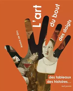 Couverture du produit · L'Art du bout des doigts. Des tableaux, des histoires...