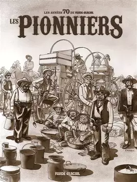 Couverture du produit · Les Pionniers: Les années 70 de Fluide Glacial