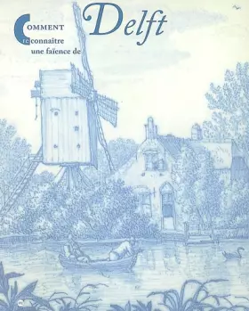 Couverture du produit · Comment reconnaître une faïence de Delft