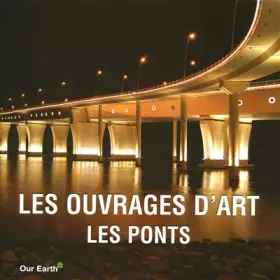 Couverture du produit · Les ouvrages d'Art : Les Ponts