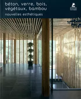 Couverture du produit · BÉTON, VERRE, BOIS, VÉGÉTAUX, BAMBOU